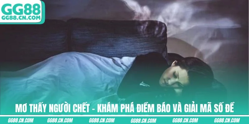 Ảnh đại diện mơ thấy người chêt