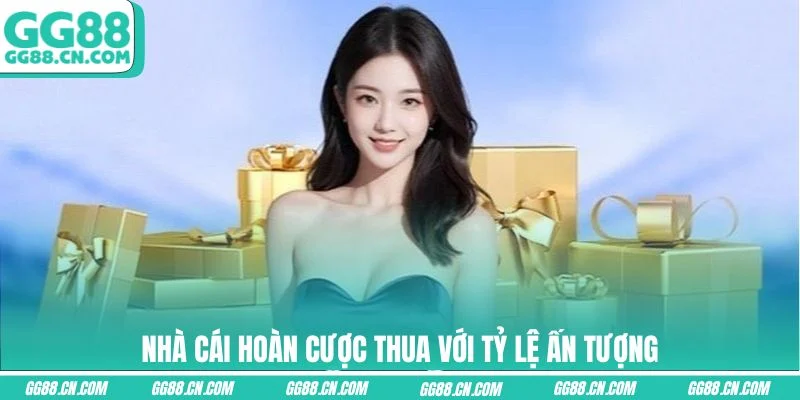 Nhà cái hoàn cược thua với tỷ lệ ấn tượng Nhà cái hoàn cược thua với tỷ lệ ấn tượng